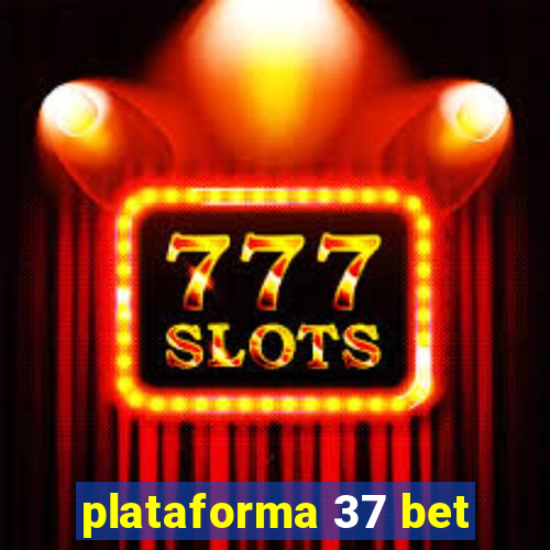 plataforma 37 bet